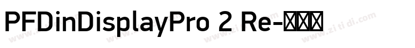 PFDinDisplayPro 2 Re字体转换